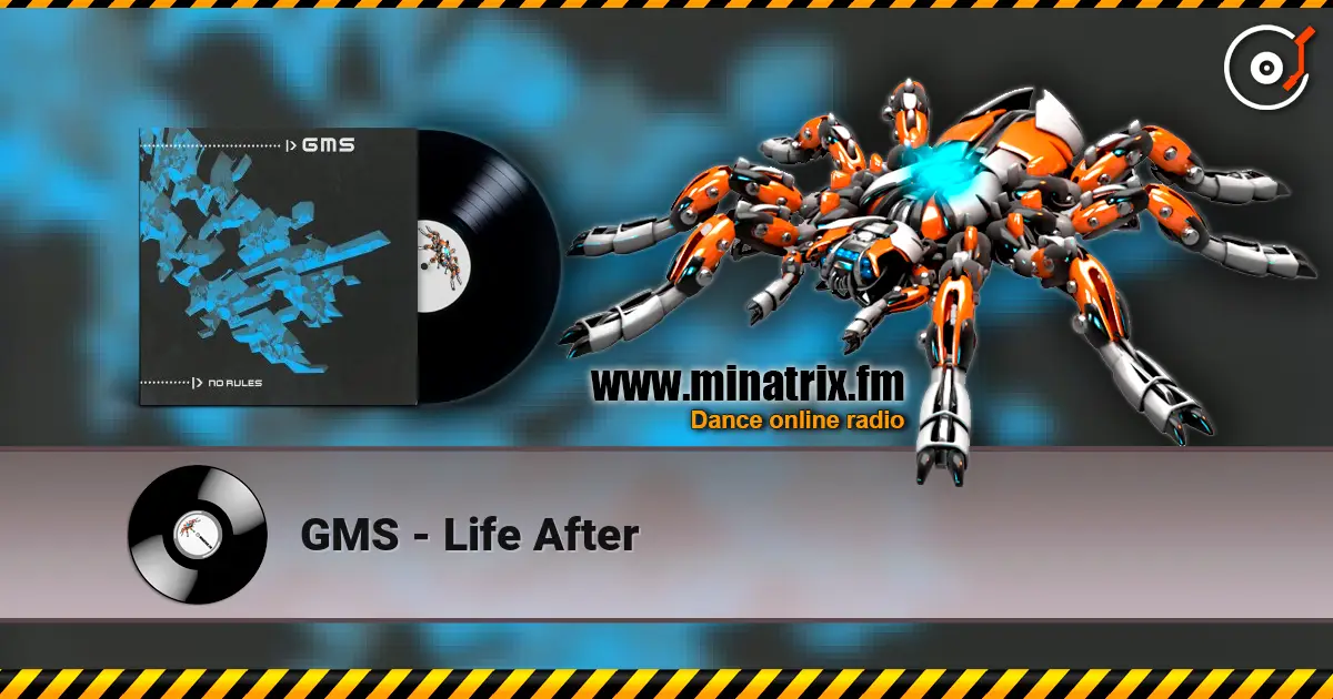 GMS - Life After 高品质在线收听 | Minatrix.FM