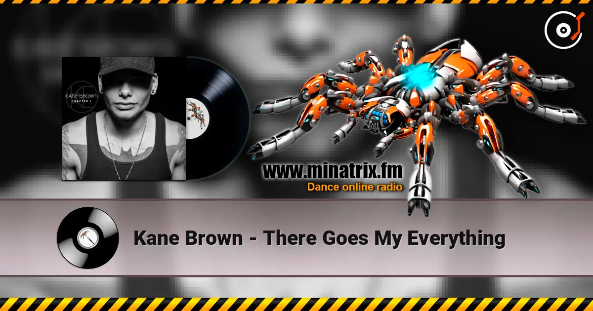 Kane Brown - There Goes My Everything 高品质在线收听 | Minatrix.FM
