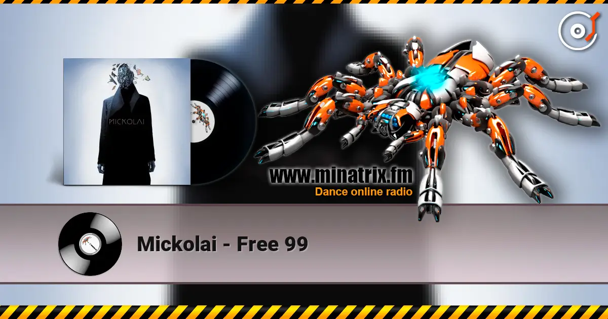 Mickolai - Free 99 高品质在线收听 | Minatrix.FM