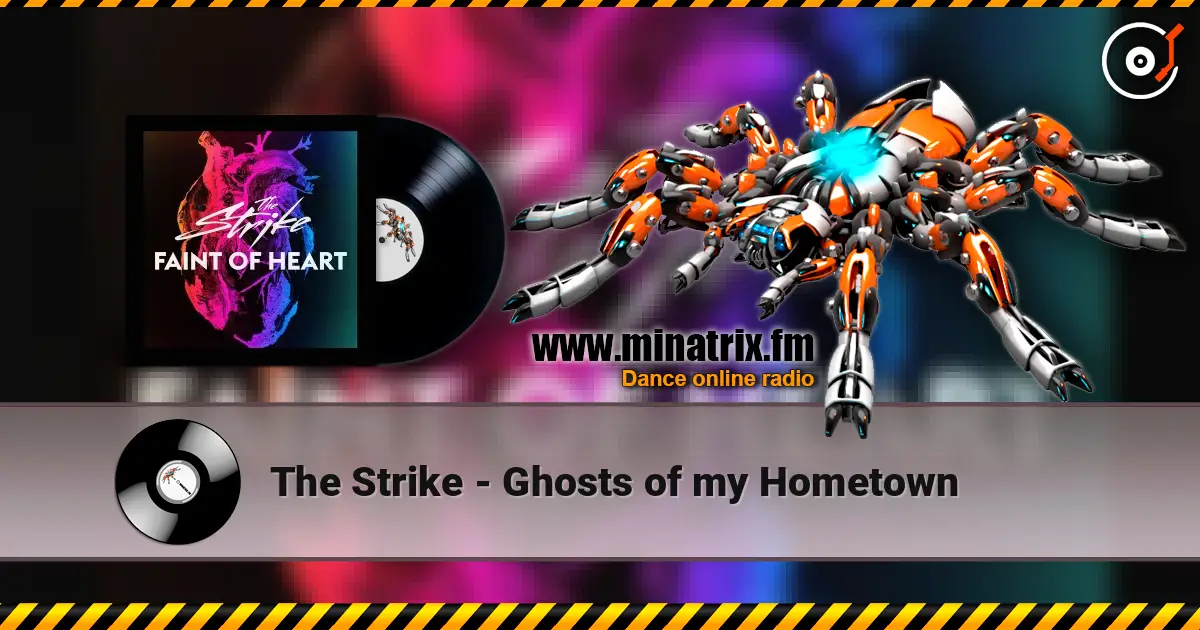 The Strike - Ghosts of my Hometown 高品质在线收听 | Minatrix.FM