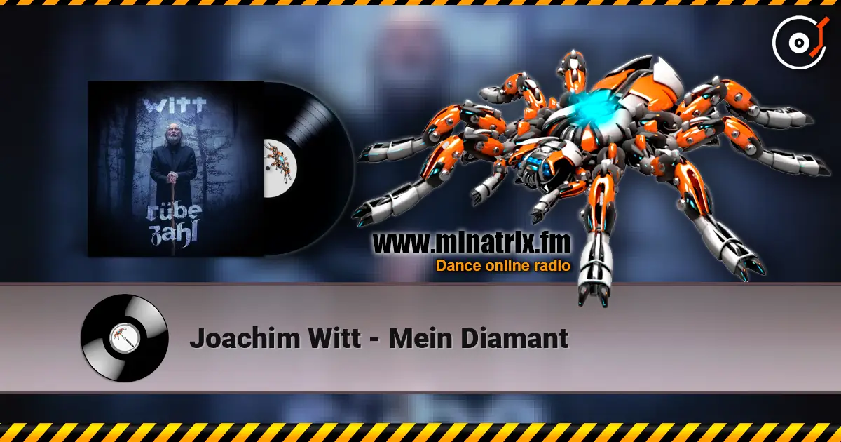 Joachim Witt - Mein Diamant 高品质在线收听 | Minatrix.FM