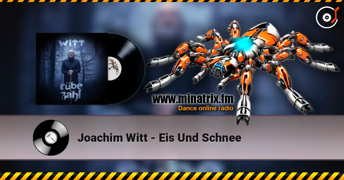 Joachim Witt - Eis Und Schnee 高品质在线收听 | Minatrix.FM