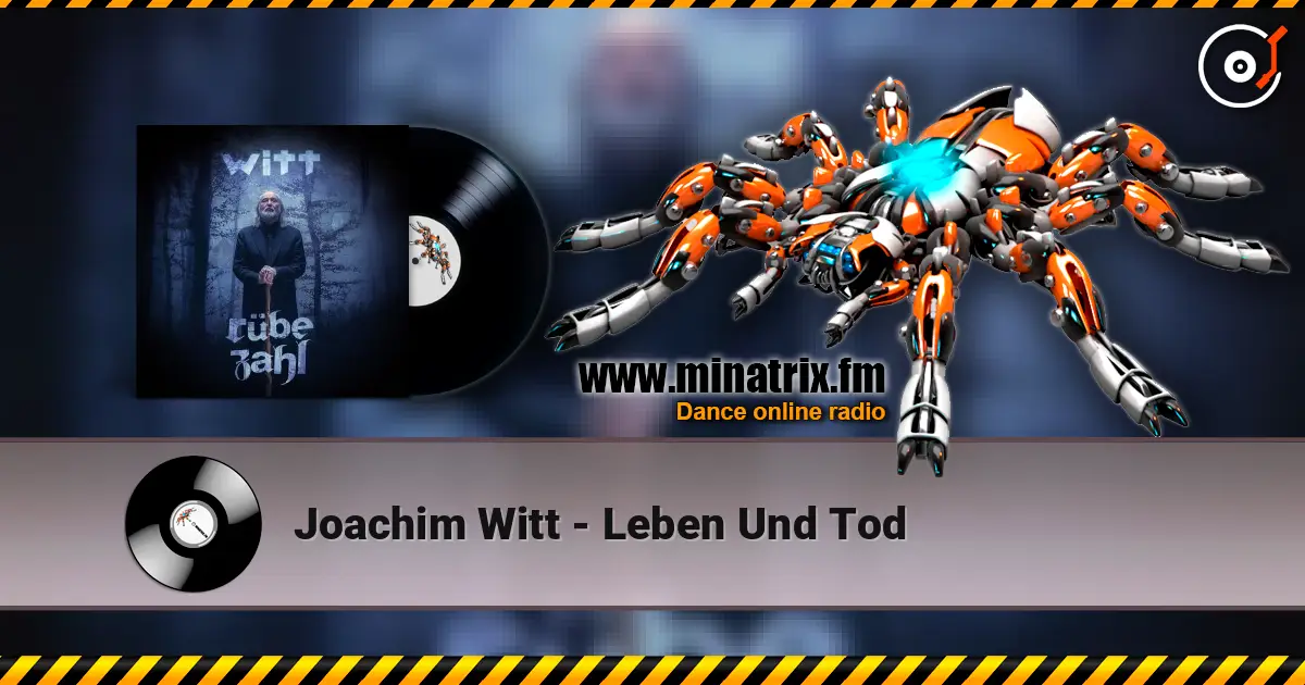 Joachim Witt - Leben Und Tod 高品质在线收听 | Minatrix.FM