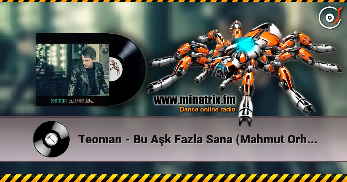 Teoman - Bu Aşk Fazla Sana (Mahmut Orhan Remix) 高品质在线收听 | Minatrix.FM