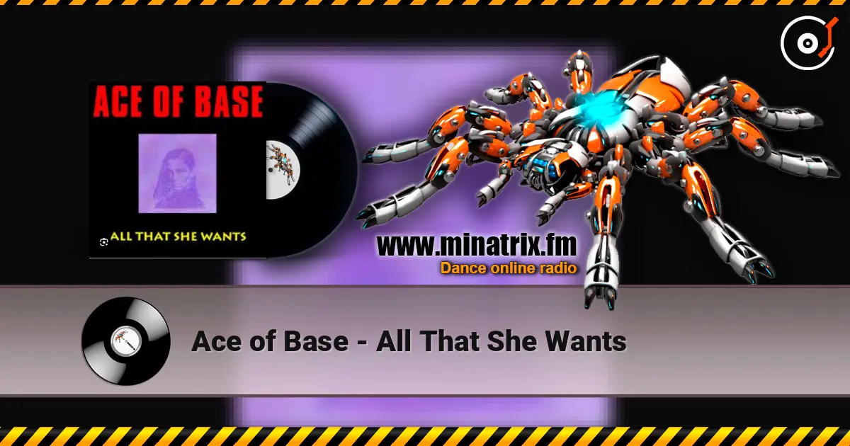 Ace of Base - All That She Wants 高品质在线收听 | Minatrix.FM