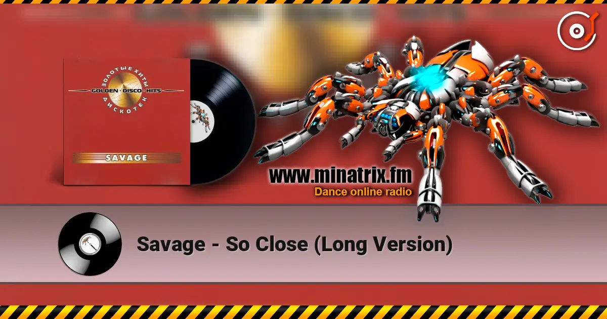 Savage - So Close (Long Version) 高品质在线收听 | Minatrix.FM