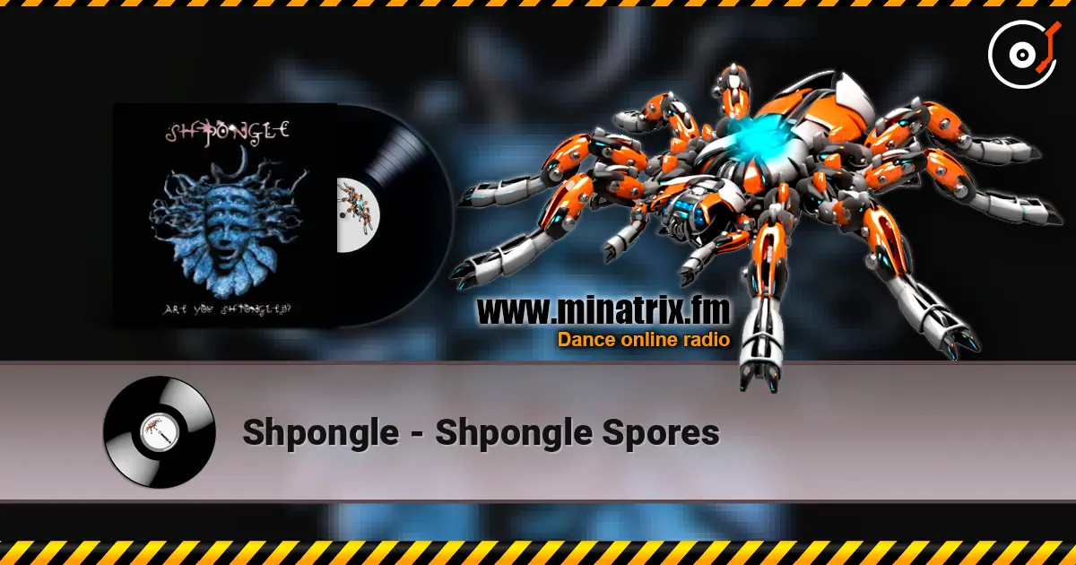 Shpongle - Shpongle Spores 高品质在线收听 | Minatrix.FM