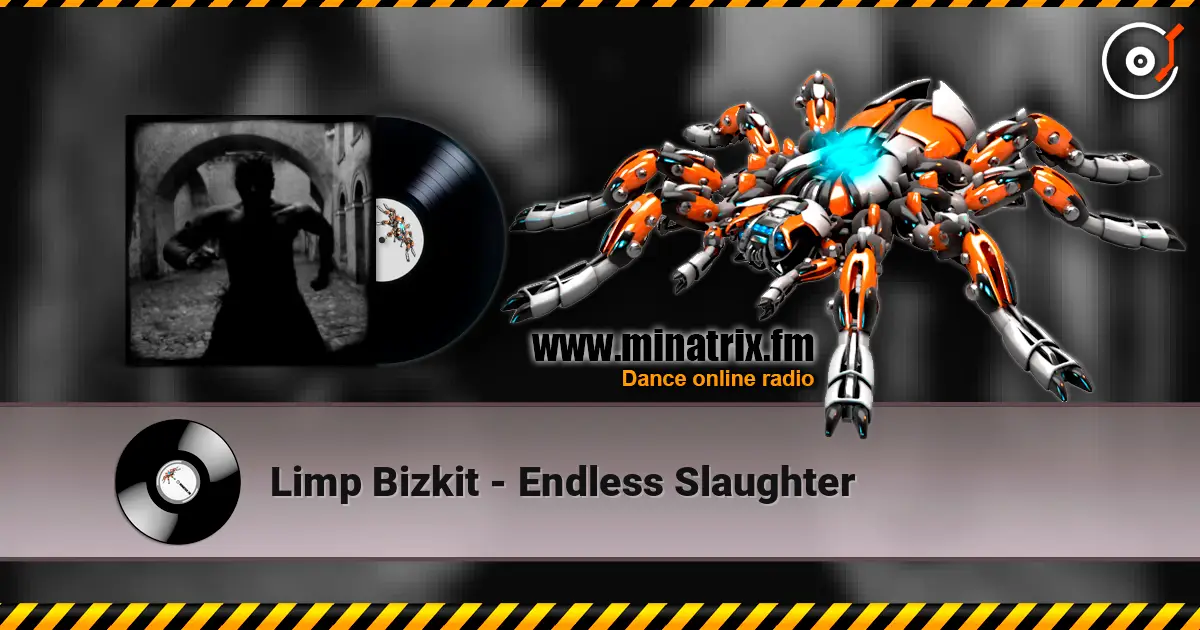 Limp Bizkit - Endless Slaughter 高品质在线收听 | Minatrix.FM