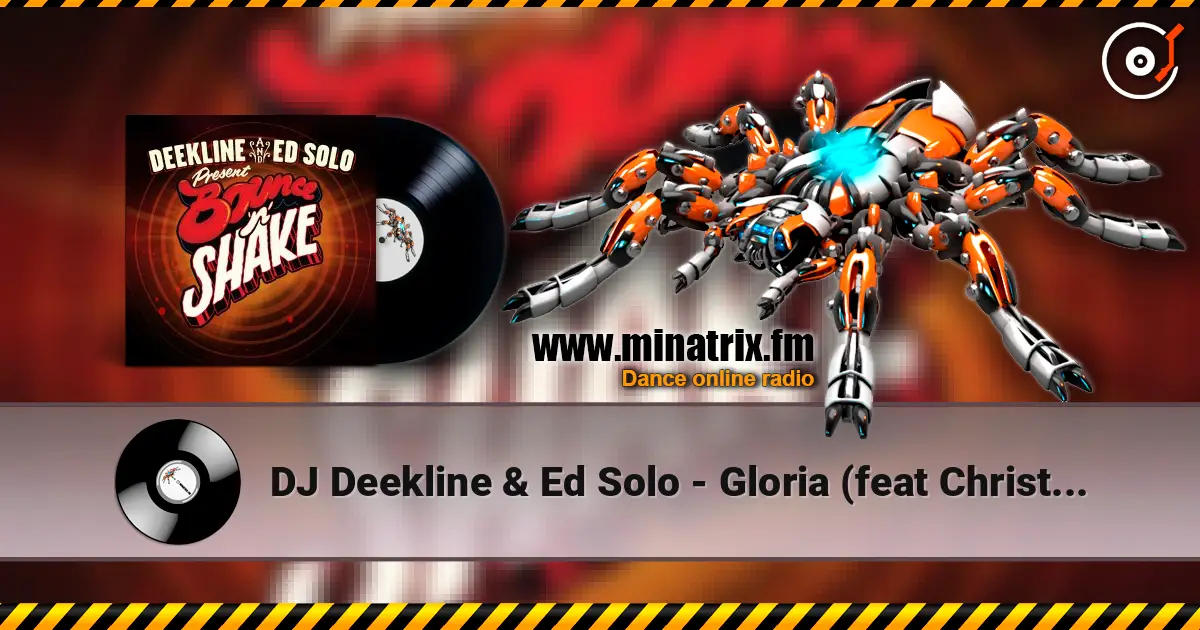 DJ Deekline & Ed Solo - Gloria (feat Christina Nicola) 高品质在线收听 | Minatrix.FM