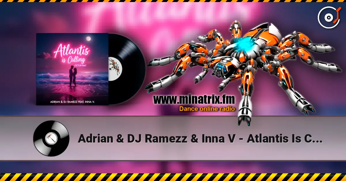 Adrian & DJ Ramezz & Inna V - Atlantis Is Calling (S.O.S for Love) (Radio Edit) 高品质在线收听 | Minatrix.FM