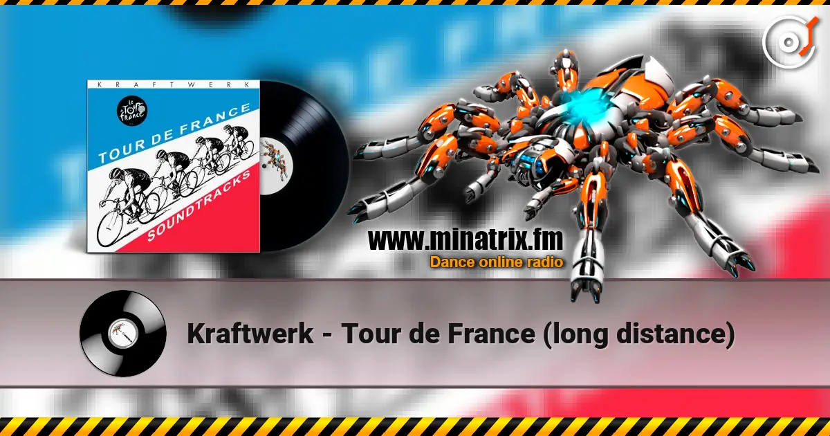 Kraftwerk - Tour de France (long distance) 高品质在线收听 | Minatrix.FM