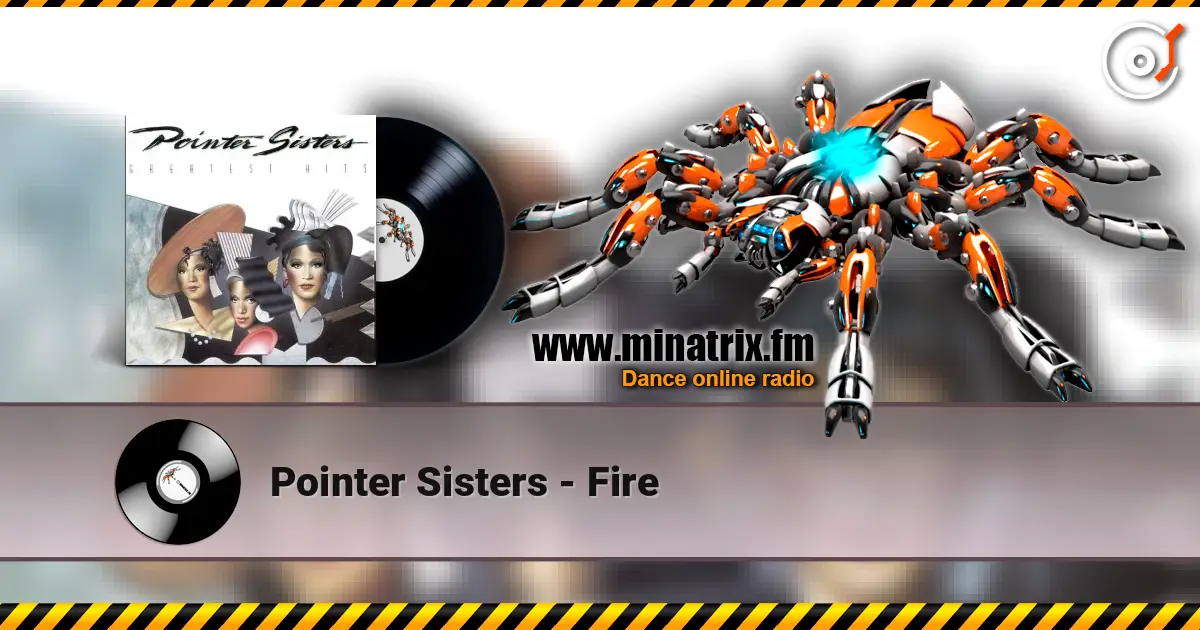 Pointer Sisters - Fire 高品质在线收听 | Minatrix.FM