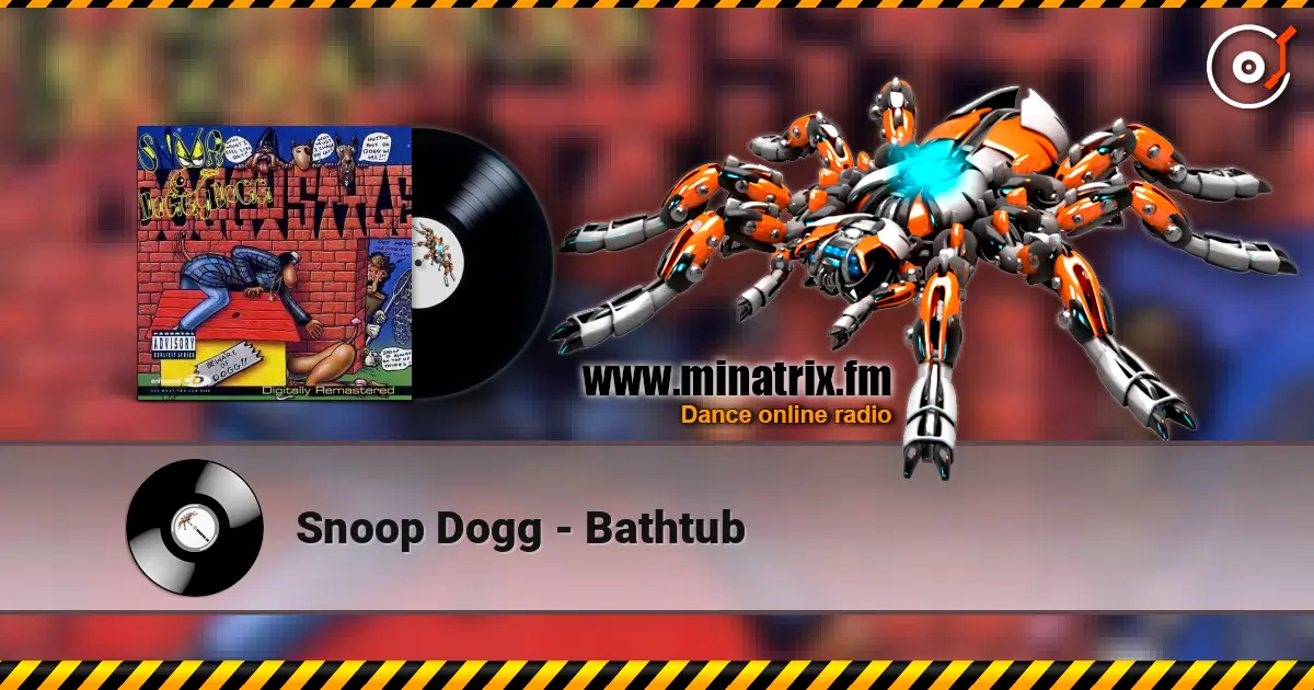Snoop Dogg - Bathtub 高品质在线收听 | Minatrix.FM