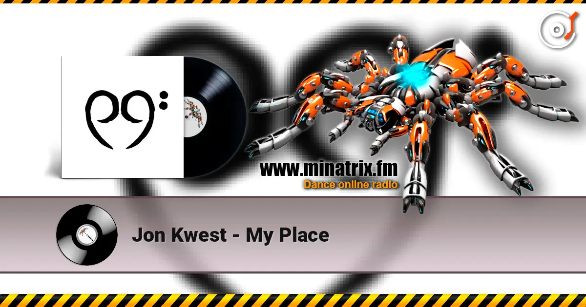 Jon Kwest - My Place 高品质在线收听 | Minatrix.FM