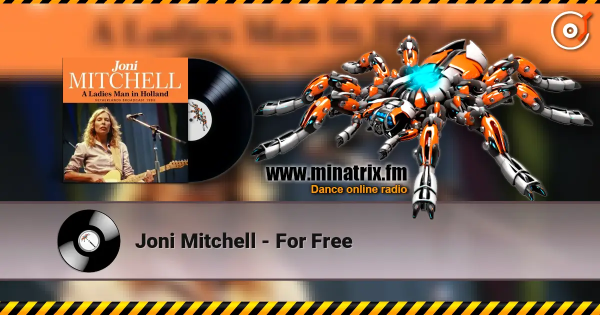 Joni Mitchell - For Free 高品质在线收听 | Minatrix.FM