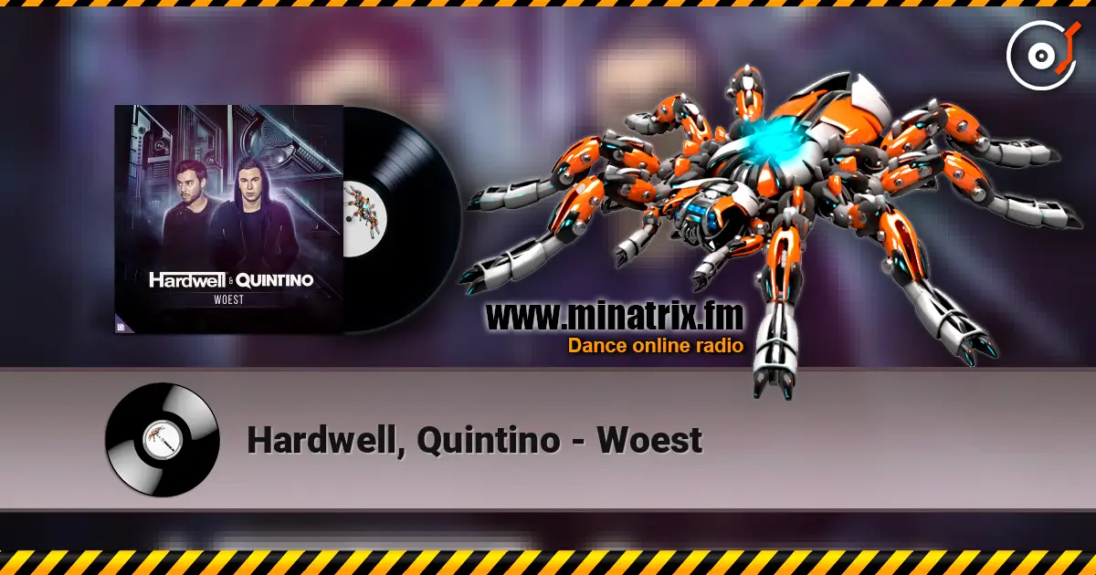 Hardwell, Quintino - Woest 高品质在线收听 | Minatrix.FM