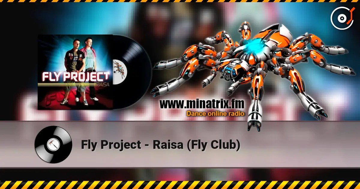Fly Project - Raisa (Fly Club) 高品质在线收听 | Minatrix.FM