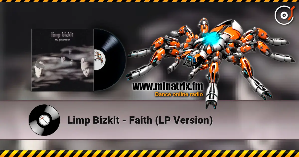 Limp Bizkit - Faith (LP Version) слухати онлайн у високій якості | Minatrix.FM