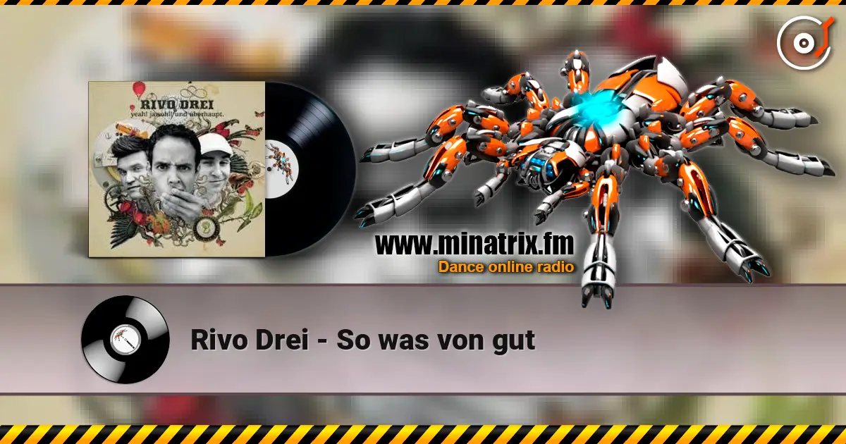 Rivo Drei - So was von gut 高品质在线收听 | Minatrix.FM