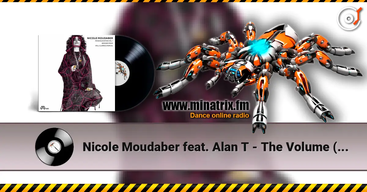 Nicole Moudaber feat. Alan T - The Volume (Original Mix) listen online in high quality | Minatrix.FM