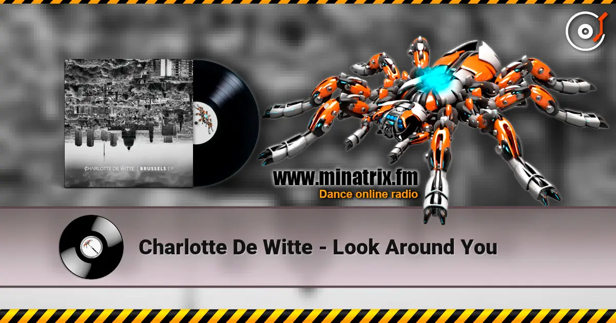 Charlotte De Witte - Look Around You 高品质在线收听 | Minatrix.FM