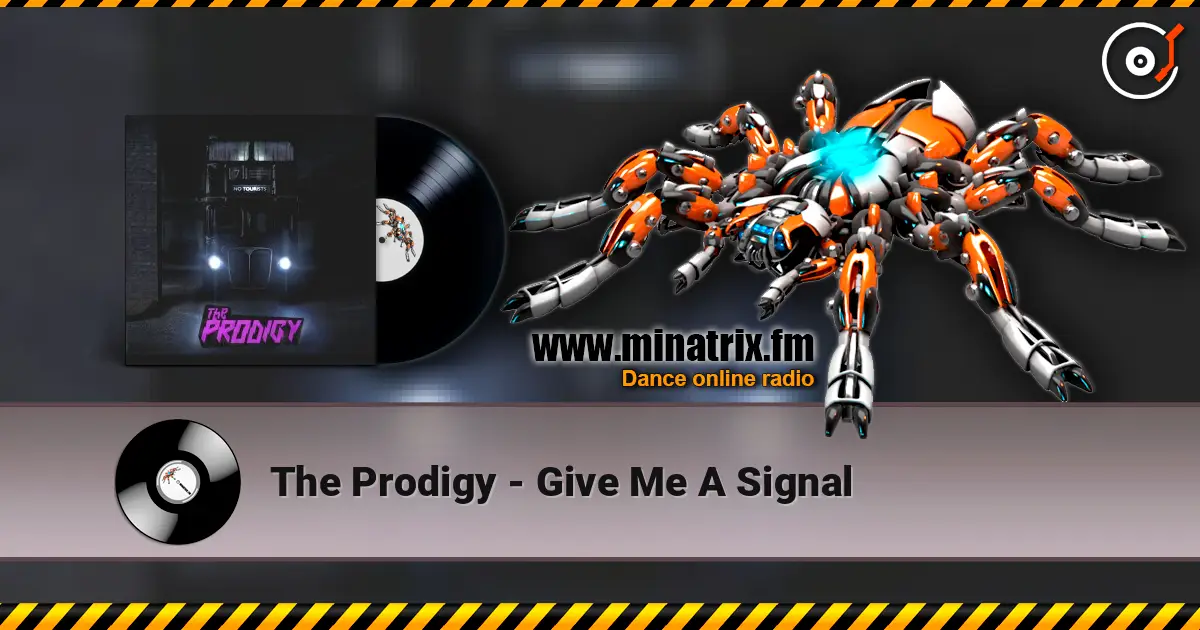 The Prodigy - Give Me A Signal listen online in high quality | Minatrix.FM