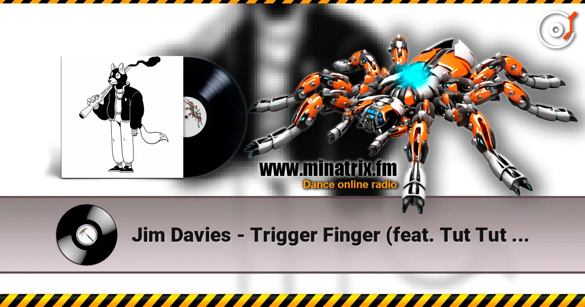 Jim Davies - Trigger Finger (feat. Tut Tut Child) 高品质在线收听 | Minatrix.FM