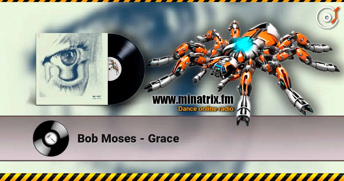 Bob Moses - Grace 高品质在线收听 | Minatrix.FM