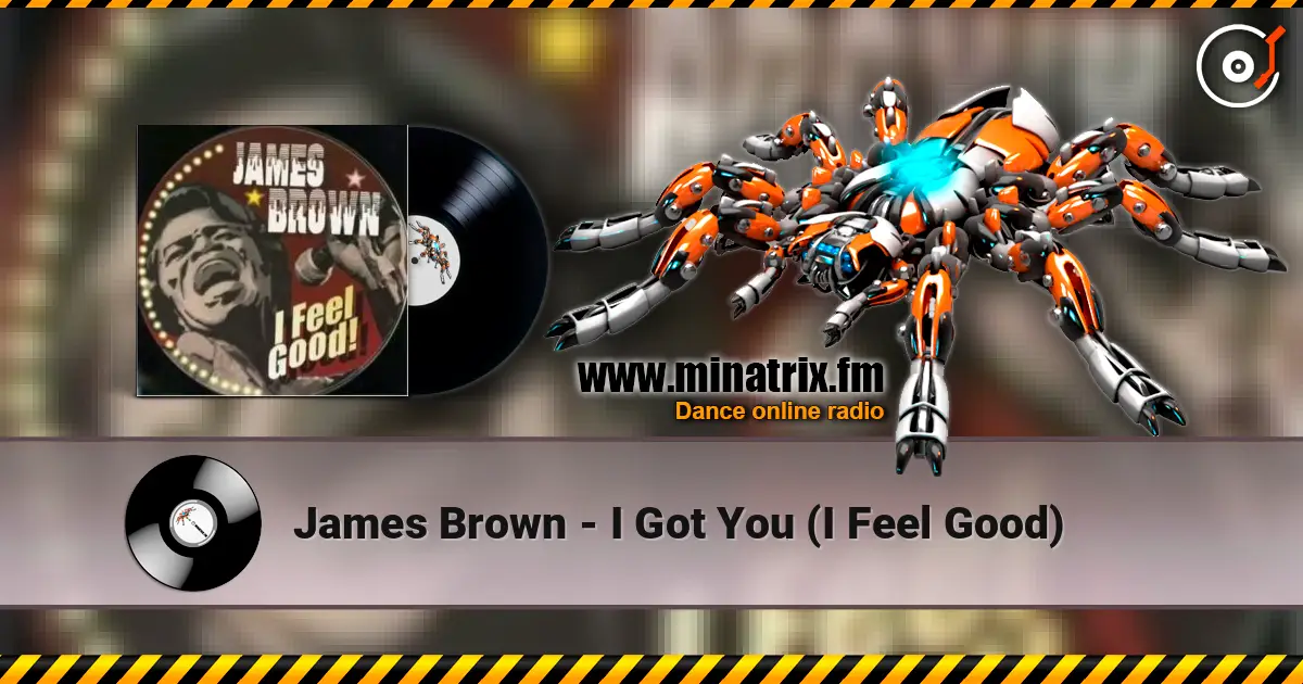 James Brown - I Got You (I Feel Good) 高品质在线收听 | Minatrix.FM
