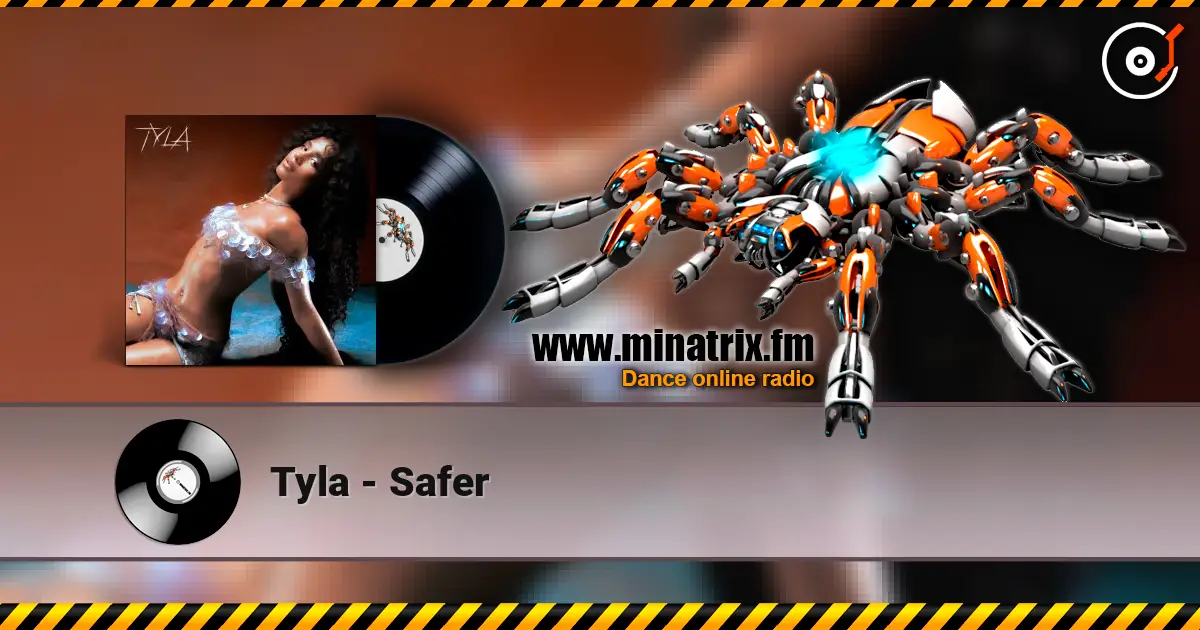 Tyla - Safer 高品质在线收听 | Minatrix.FM