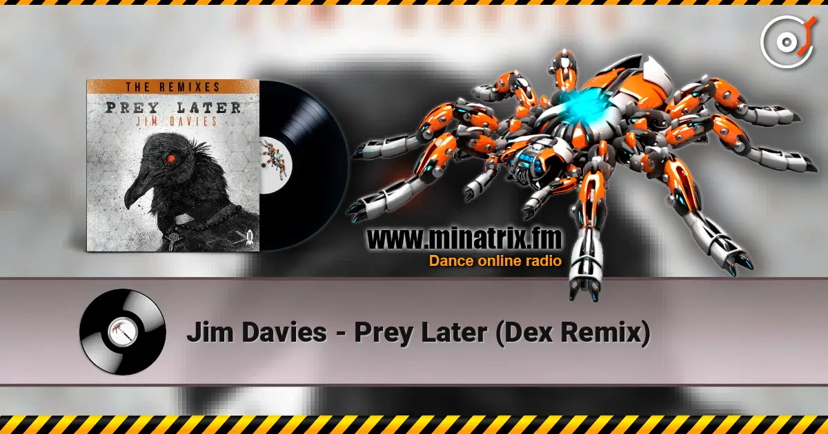 Jim Davies - Prey Later (Dex Remix) 高品质在线收听 | Minatrix.FM