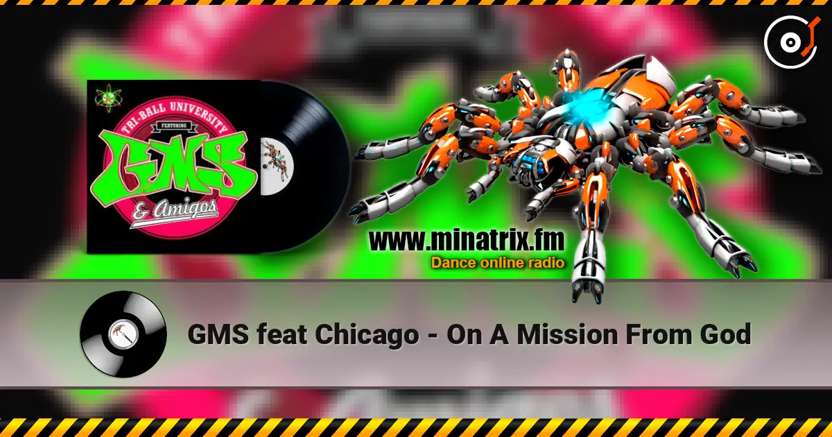 GMS feat Chicago - On A Mission From God 高品质在线收听 | Minatrix.FM