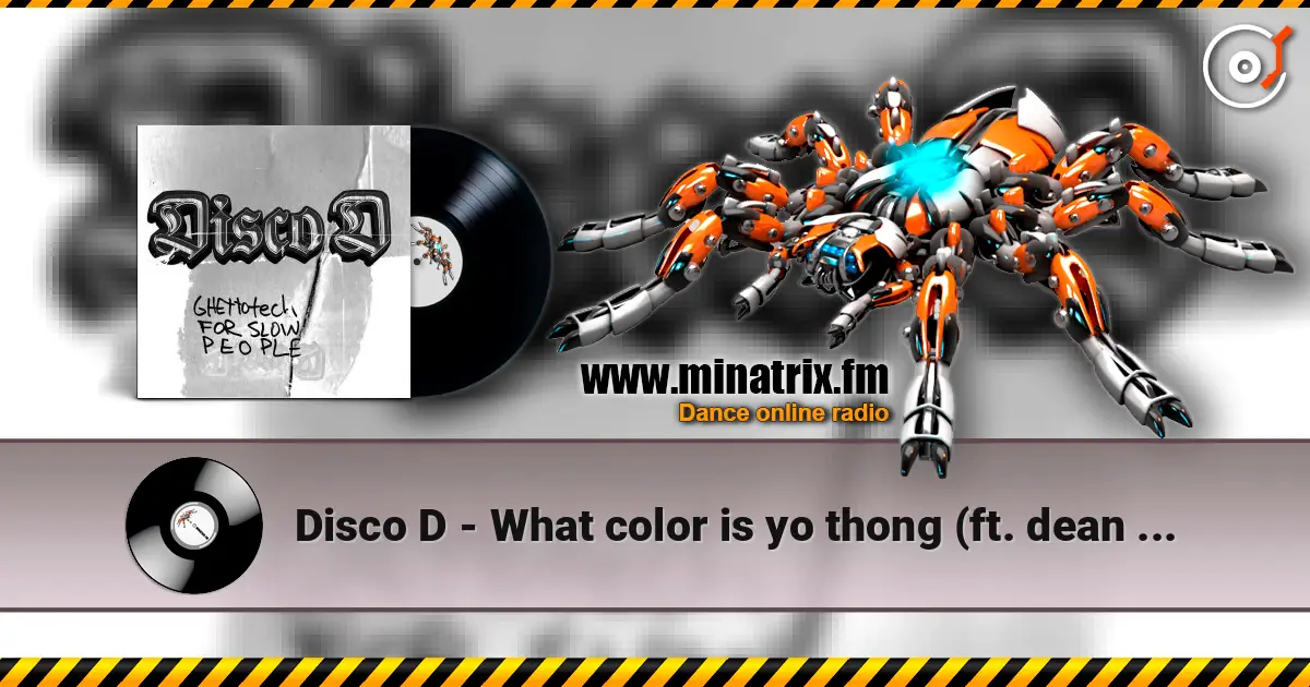 Disco D - What color is yo thong (ft. dean & helluva) 高品质在线收听 | Minatrix.FM