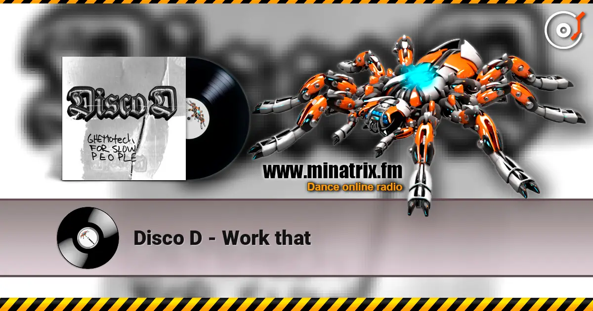 Disco D - Work that 高品质在线收听 | Minatrix.FM