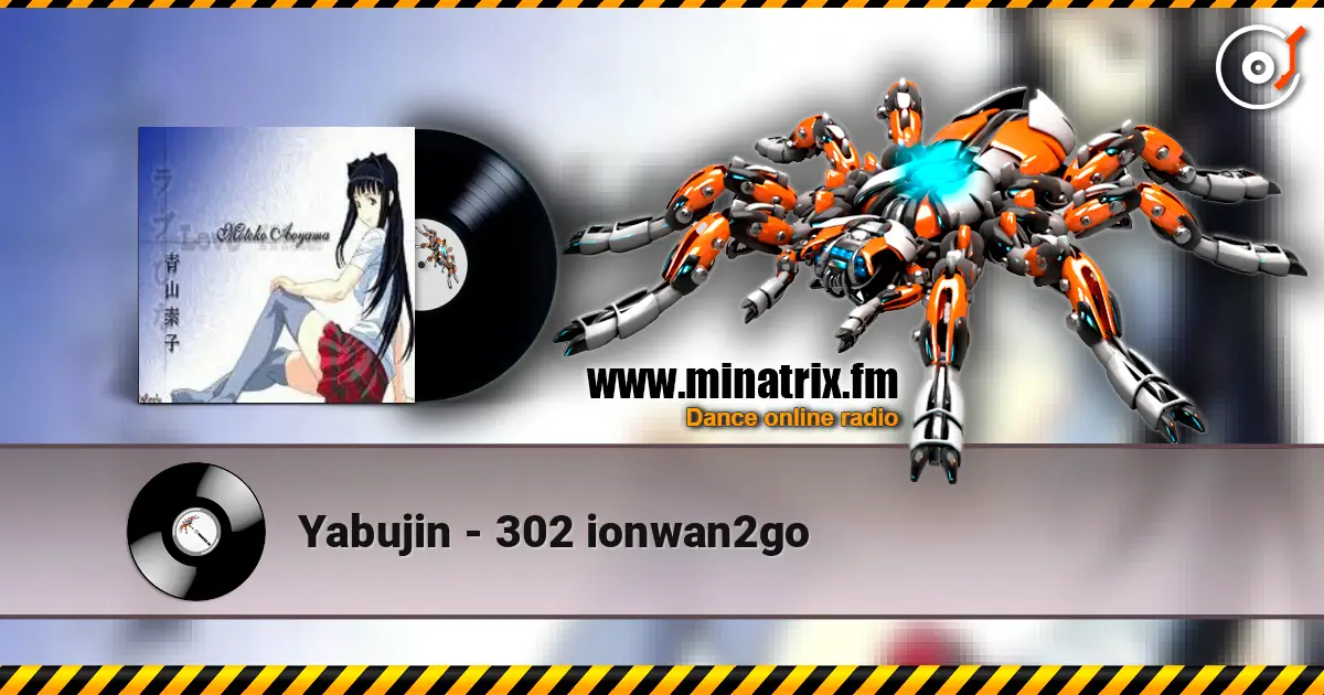 Yabujin - 302 ionwan2go 高品质在线收听 | Minatrix.FM