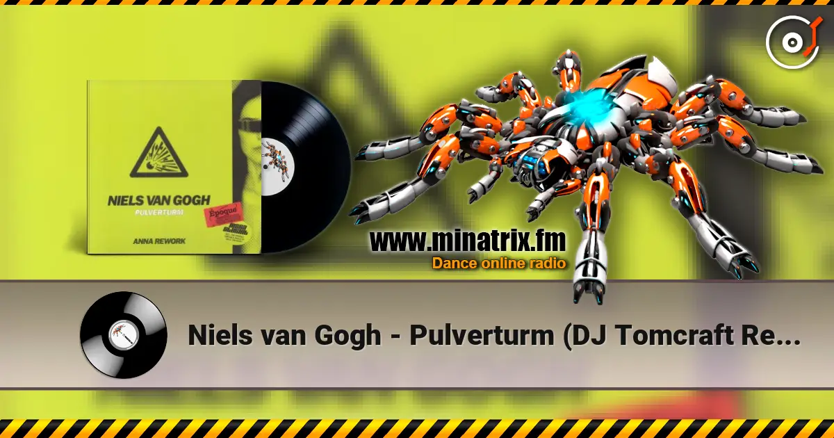 Niels van Gogh - Pulverturm (DJ Tomcraft Remix) 高品质在线收听 | Minatrix.FM