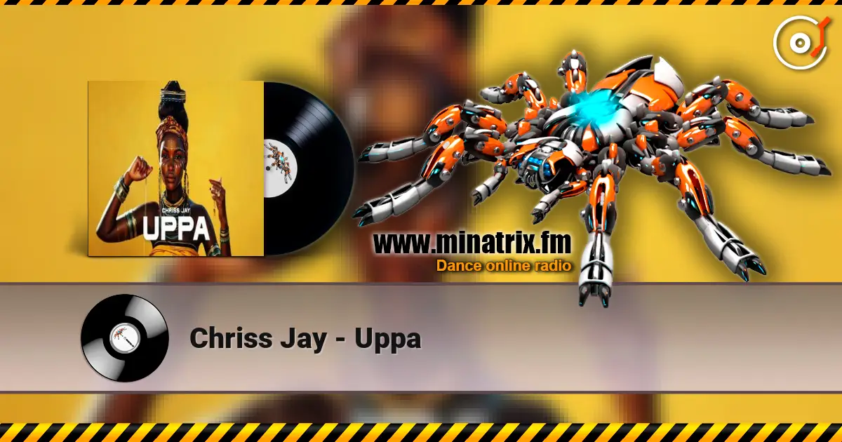 Chriss Jay - Uppa 高品质在线收听 | Minatrix.FM