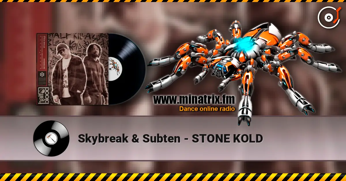 Skybreak & Subten - STONE KOLD 高品质在线收听 | Minatrix.FM