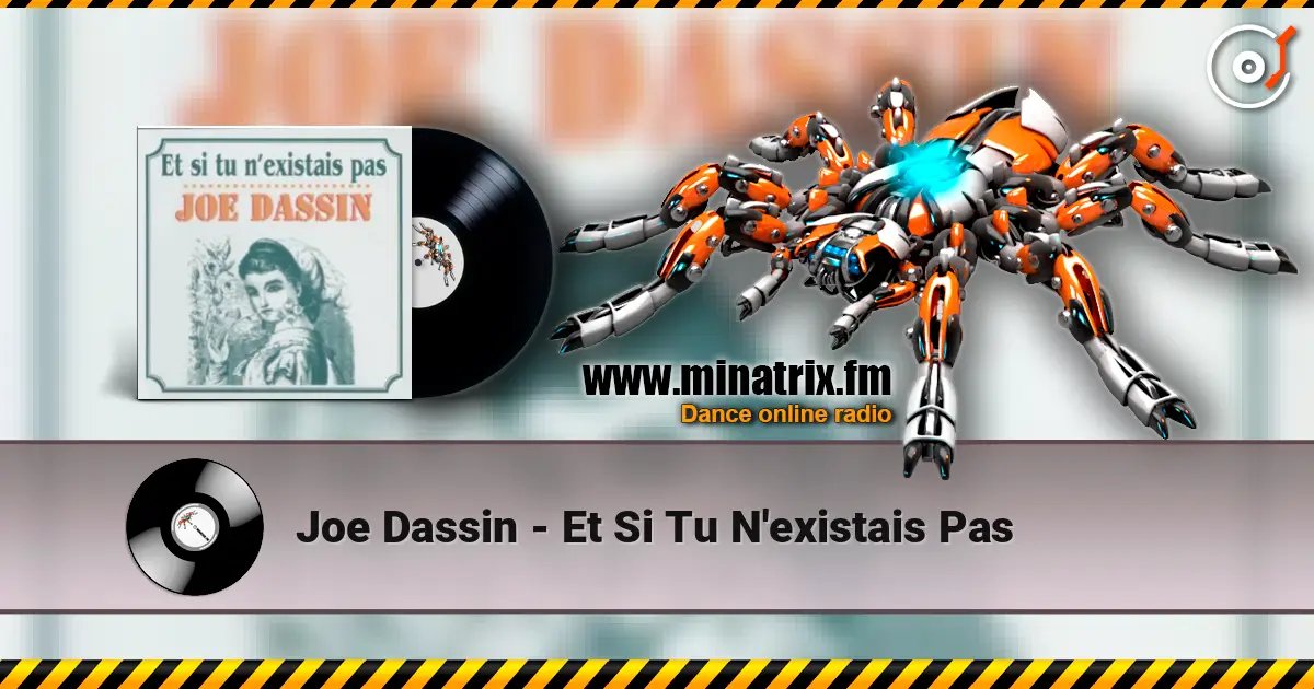 Joe Dassin - Et Si Tu N'existais Pas 高品质在线收听 | Minatrix.FM