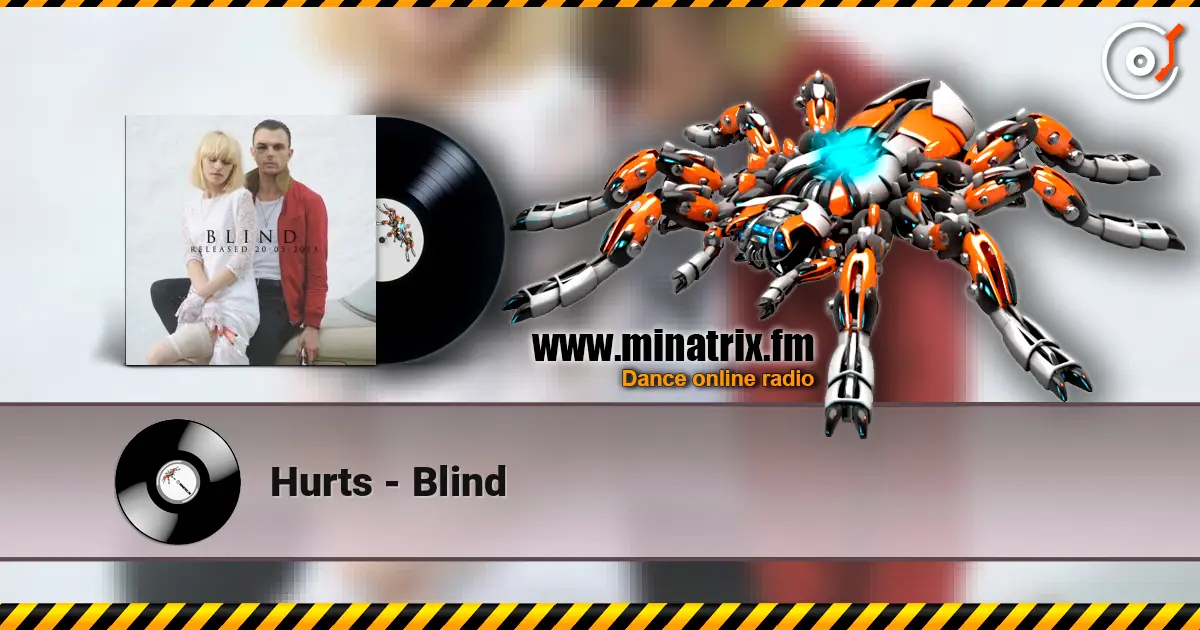 Hurts - Blind 高品质在线收听 | Minatrix.FM