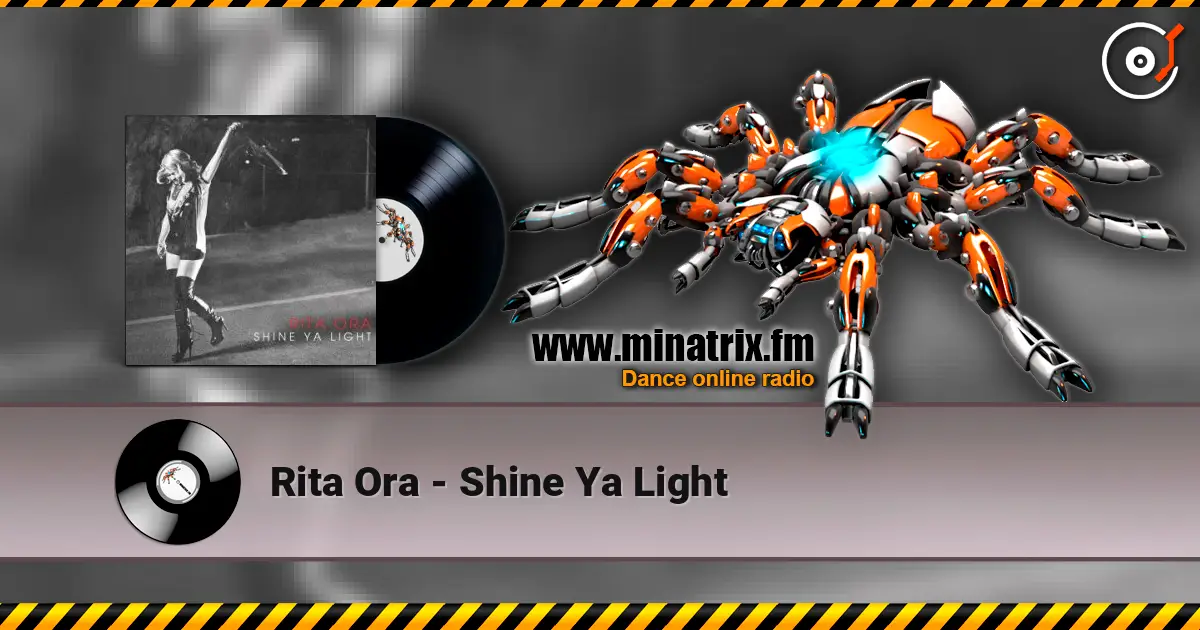 Rita Ora - Shine Ya Light 高品质在线收听 | Minatrix.FM