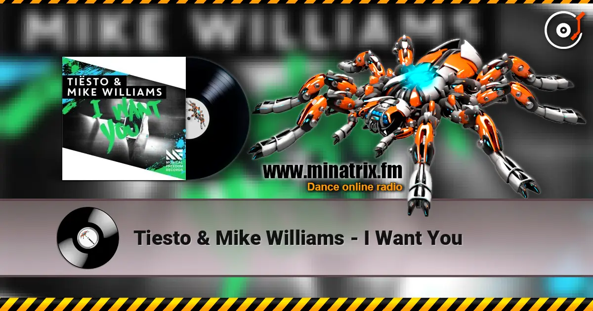 Tiesto & Mike Williams - I Want You 高品质在线收听 | Minatrix.FM