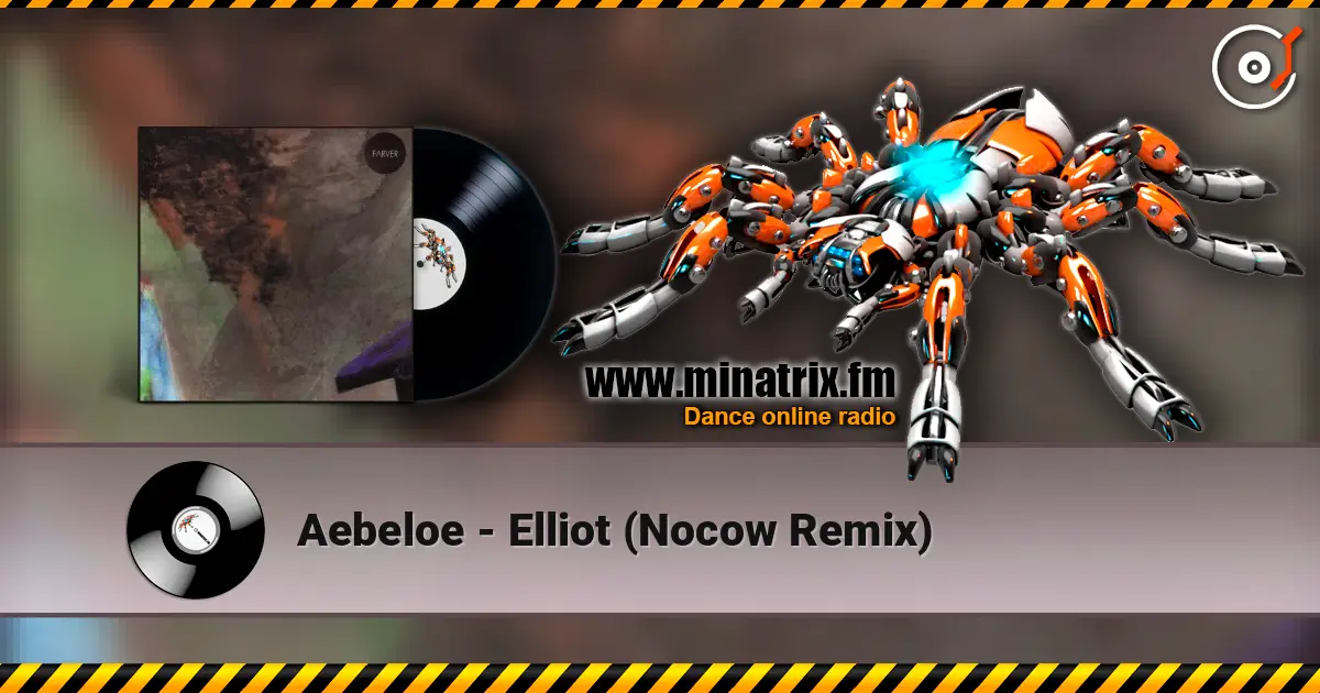 Aebeloe - Elliot (Nocow Remix) 高品质在线收听 | Minatrix.FM