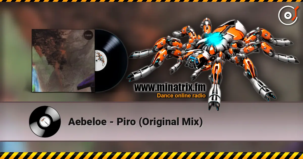 Aebeloe - Piro (Original Mix) 高品质在线收听 | Minatrix.FM