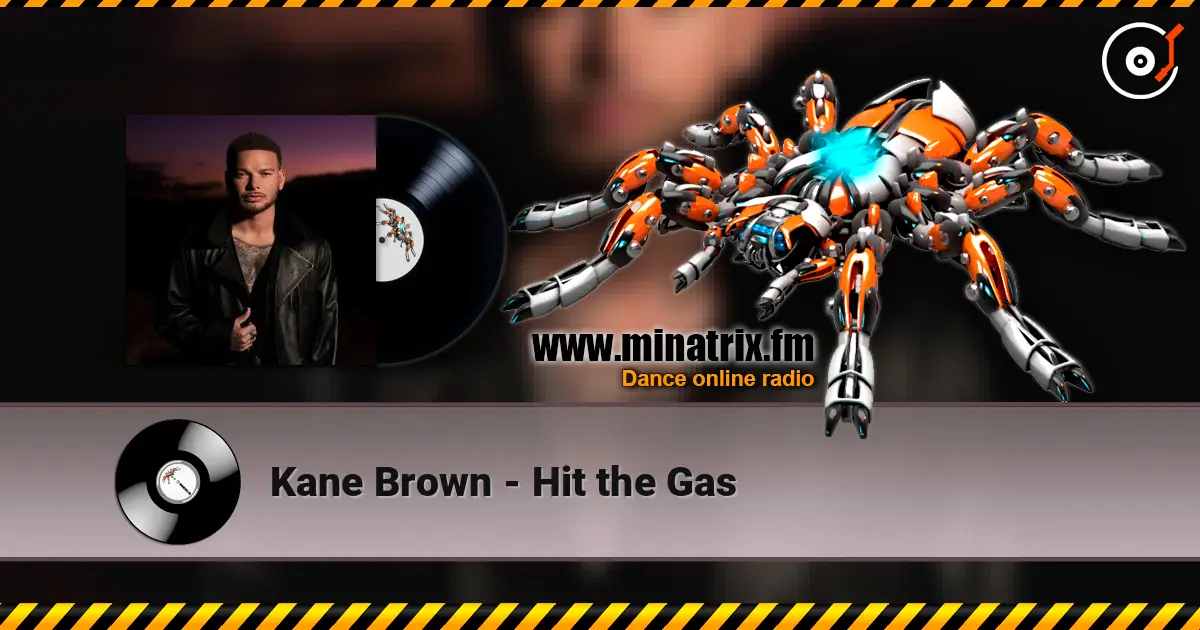 Kane Brown - Hit the Gas 高品质在线收听 | Minatrix.FM