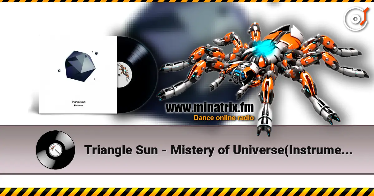 Triangle Sun - Mistery of Universe(Instrumental) 高品质在线收听 | Minatrix.FM