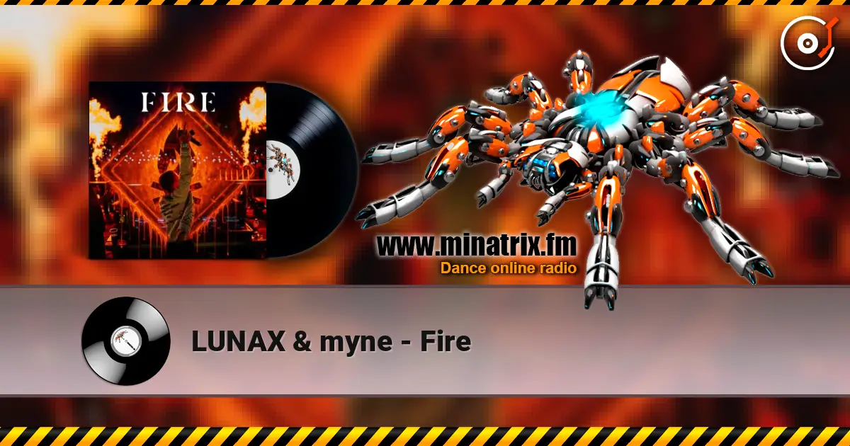 LUNAX & myne - Fire listen online in high quality | Minatrix.FM
