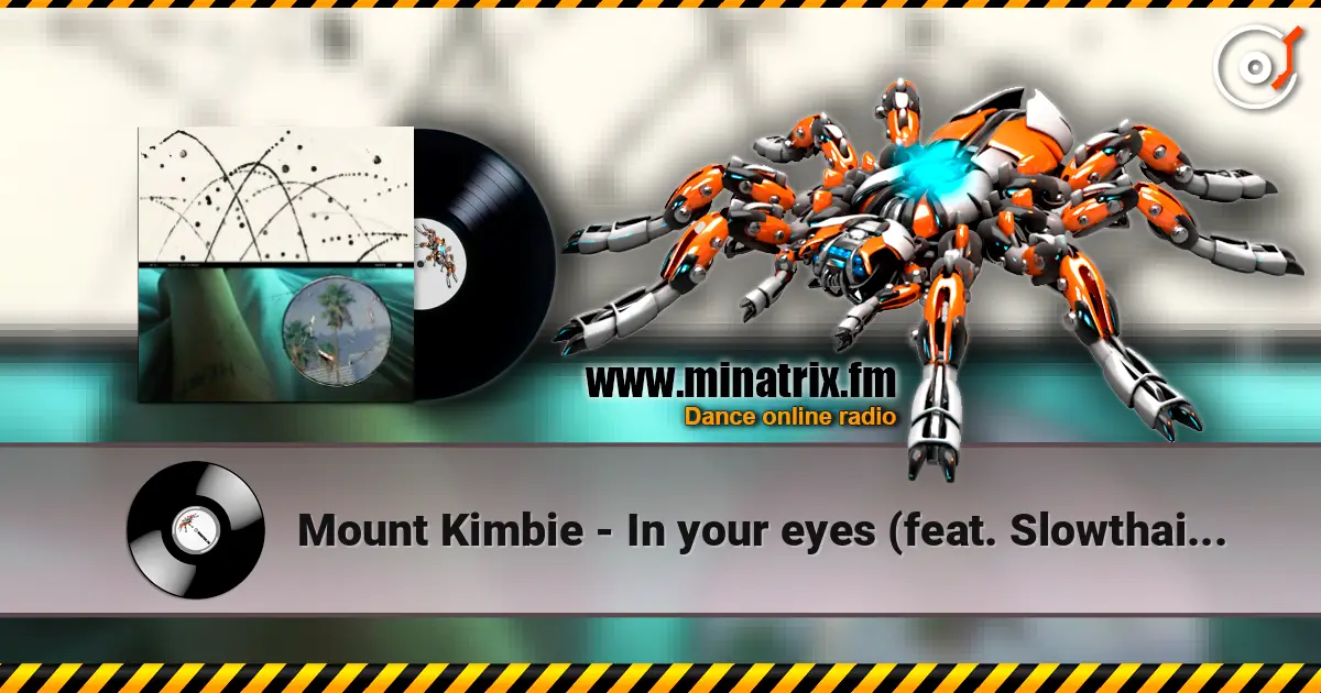 Mount Kimbie - In your eyes (feat. Slowthai & Danny Brown) 高品质在线收听 | Minatrix.FM