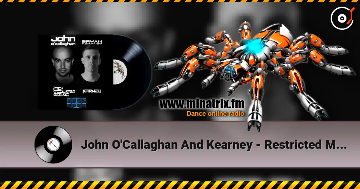 John O'Callaghan And Kearney - Restricted Motion (Airbase Remix) 高品质在线收听 | Minatrix.FM