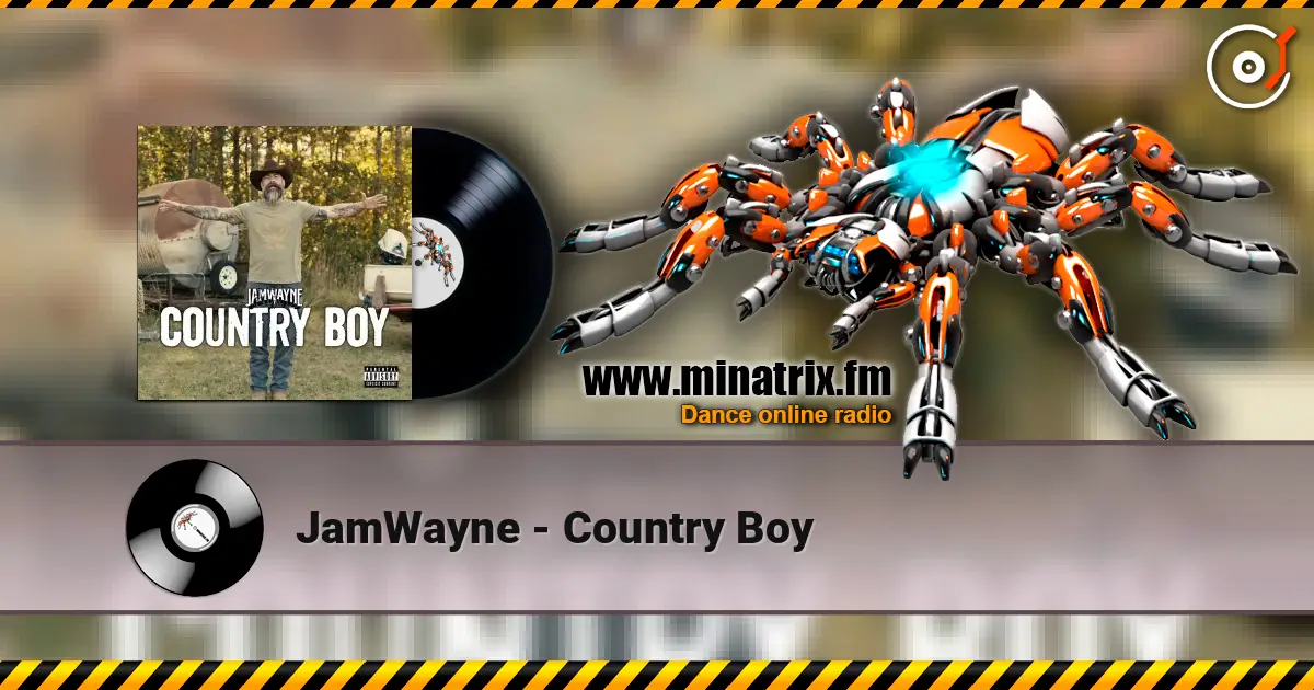 JamWayne - Country Boy 高品质在线收听 | Minatrix.FM